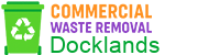 Commercial Waste Removal Docklands